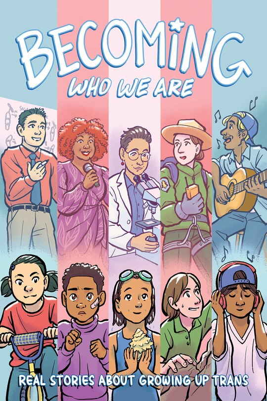 Front cover_Becoming Who We Are: Real Stories About Growing Up Trans