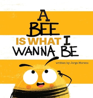 Front cover_A Bee is What I Wanna Be