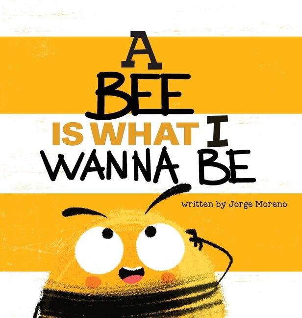 Front cover_A Bee is What I Wanna Be