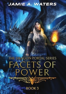 Front cover_Facets of Power (The Dragon Portal, #3)