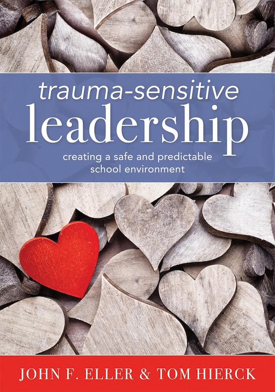 Front cover_TRAUMA-SENSITIVE LEADERSHIP CREATING A SAFE AND PREDICTABLE