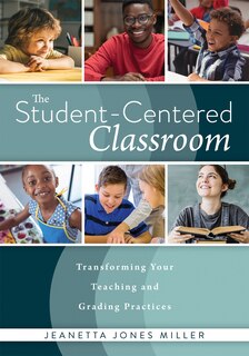 Couverture_THE STUDENT-CENTERED CLASSROOM TRANSFORMING YOUR TEACHING AN