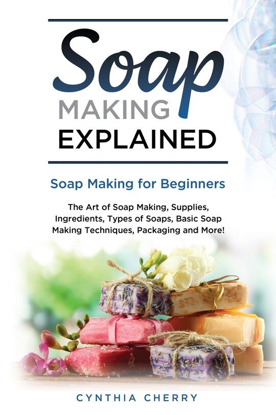 Front cover_Soap Making Explained