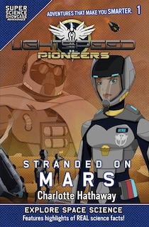 Lightspeed Pioneers: Stranded On Mars (super Science Showcase)