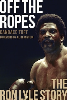 Off The Ropes: The Ron Lyle Story