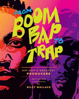 From Boom Bap To Trap: Hip-hop's Greatest Producers