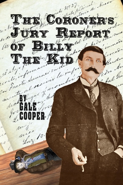 Front cover_The Coroner's Jury Report of Billy The Kid