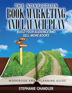 Front cover_The Nonfiction Book Marketing and Launch Plan - Workbook and Planning Guide