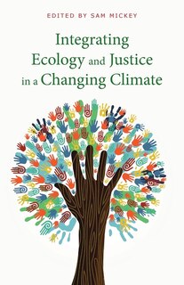 Front cover_Integrating Ecology and Justice in a Changing Climate