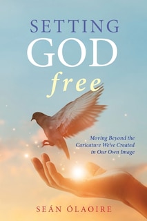 Front cover_Setting God Free