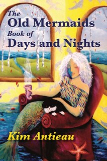 Couverture_The Old Mermaids Book of Days and Nights