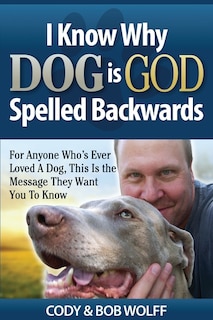 Couverture_I Know Why Dog Is God Spelled Backwards