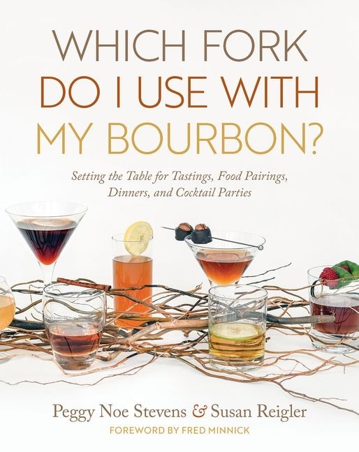 Front cover_Which Fork Do I Use with My Bourbon?
