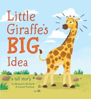 LITTLE GIRAFFES BIG IDEA