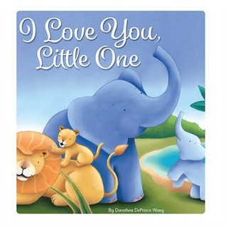 Front cover_I LOVE YOU LITTLE ONE