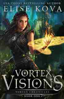 Vortex Visions by Elise Kova