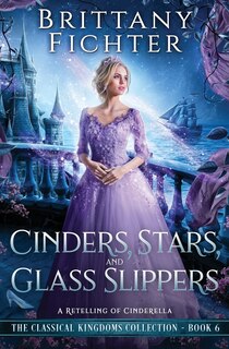 Couverture_Cinders, Stars, and Glass Slippers