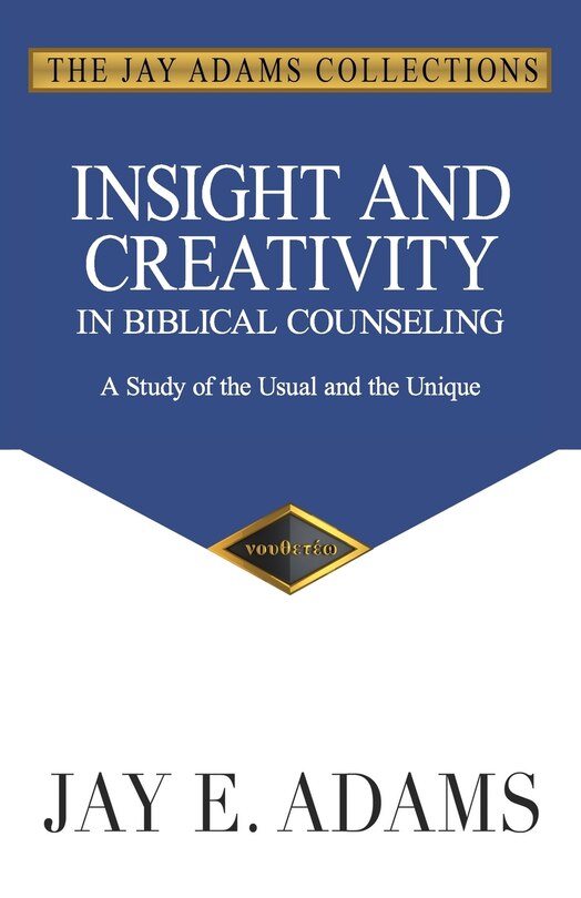 Front cover_Insight and Creativity in Biblical Counseling