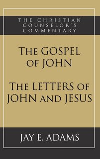 Front cover_The Gospel of John and The Letters of John and Jesus