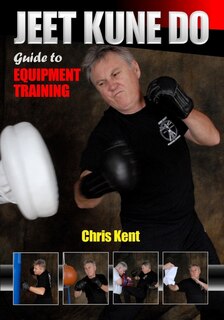 Front cover_Jeet Kune Do Guide to Equipment Training