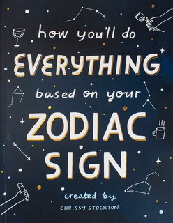 Front cover_How You?ll Do Everything Based On Your Zodiac Sign