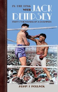 Front cover_In the Ring With Jack Dempsey - Part I