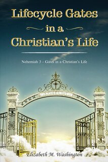 Front cover_Lifecycle Gates in a Christian's Life