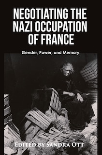 Couverture_Negotiating the Nazi Occupation of France