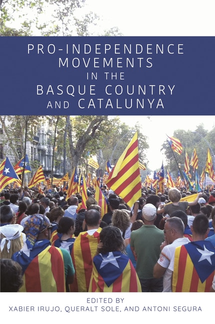Front cover_Pro-Independence Movements in the Basque Country and Catalunya
