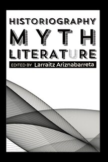 Front cover_Historiography, Myth, Literature
