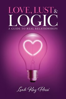 Front cover_Love, Lust and Logic