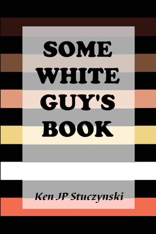 Front cover_Some White Guy's Book