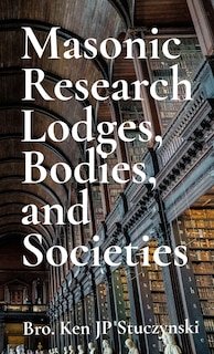 Couverture_Masonic Research Lodges, Bodies, and Societies