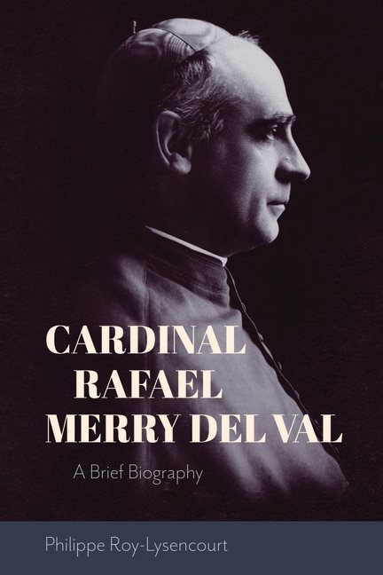Front cover_Cardinal Rafael Merry del Val