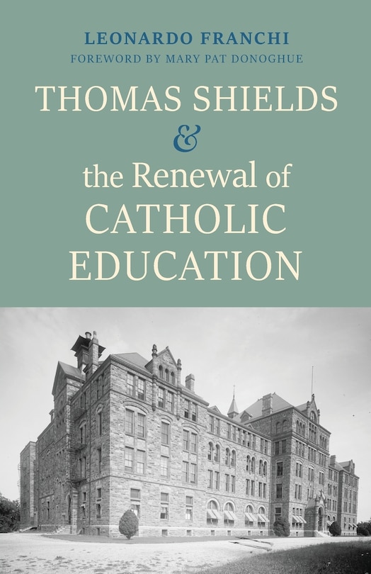 Couverture_Thomas Shields and the Renewal of Catholic Education