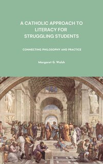 Front cover_A Catholic Approach to Literacy for Struggling Students
