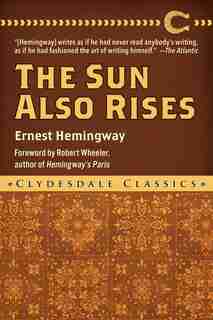 The Sun Also Rises by ERNEST HEMINGWAY