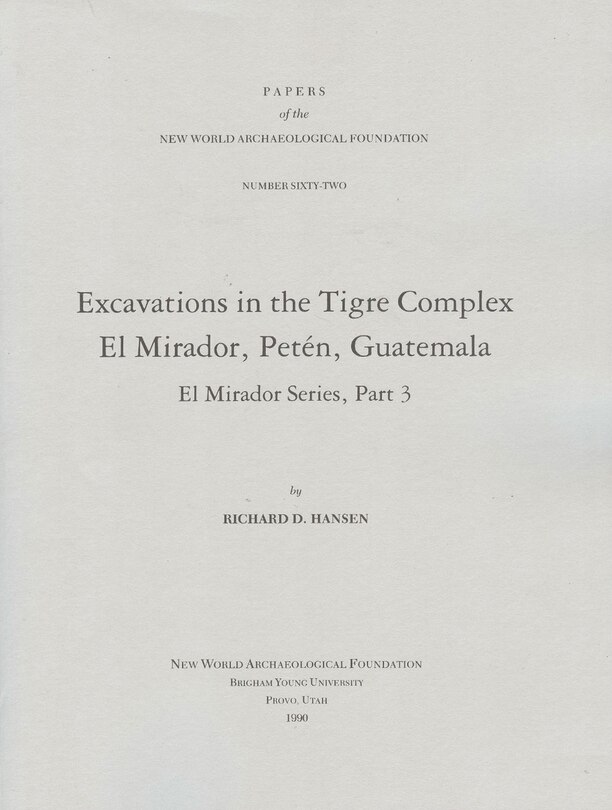 Couverture_Excavations In The Tigre Complex El Mirador, Peten, Guatemala