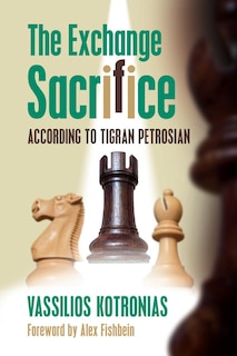 Front cover_The Exchange Sacrifice according to Tigran Petrosian