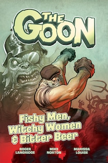 Front cover_The Goon Volume 3: Fishy Men, Witchy Women & Bitter Beer