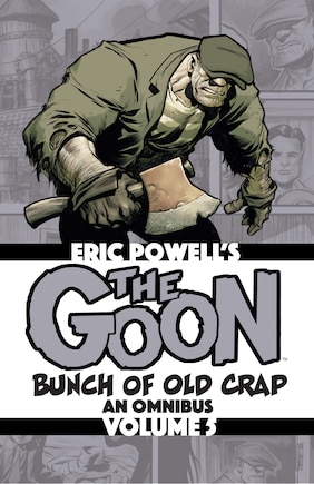 The Goon: Bunch Of Old Crap Volume 5: An Omnibus