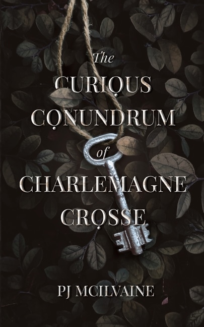 Front cover_The Curious Conundrum of Charlemagne Crosse