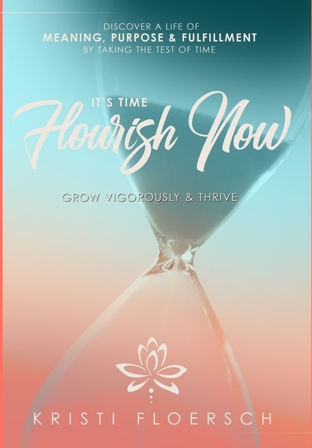 Front cover_It's Time Flourish Now