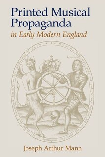 Front cover_Printed Musical Propaganda in Early Modern England