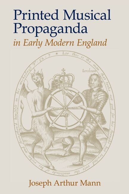 Front cover_Printed Musical Propaganda in Early Modern England