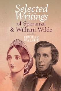 Couverture_Selected Writings of Speranza and William Wilde