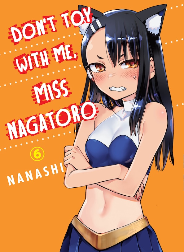 Front cover_Don't Toy With Me, Miss Nagatoro 6