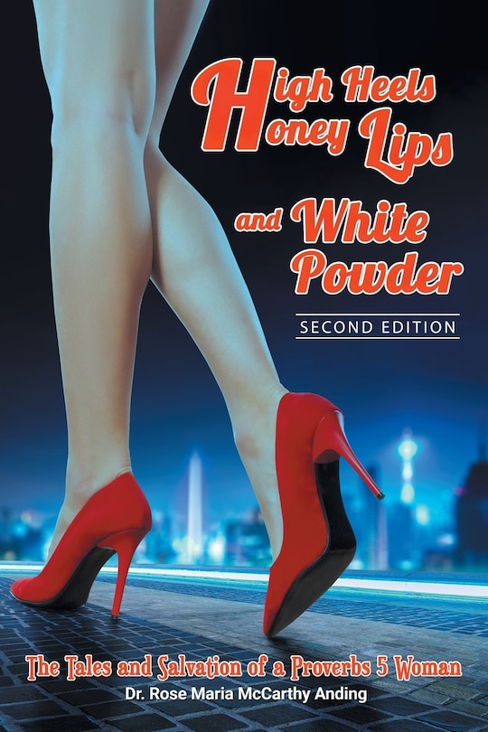 Front cover_High Heels, Honey Lips and White Powder