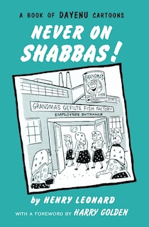 Never on Shabbas!