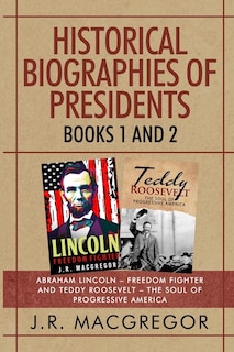 Front cover_Historical Biographies of Presidents - Books 1 And 2